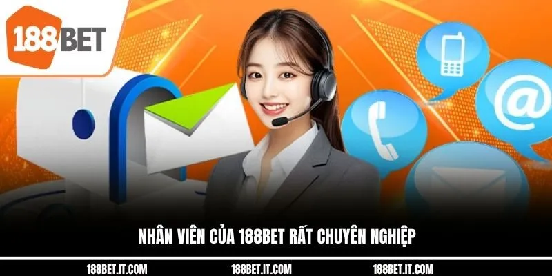 Nhân viên của 188BET rất chuyên nghiệp