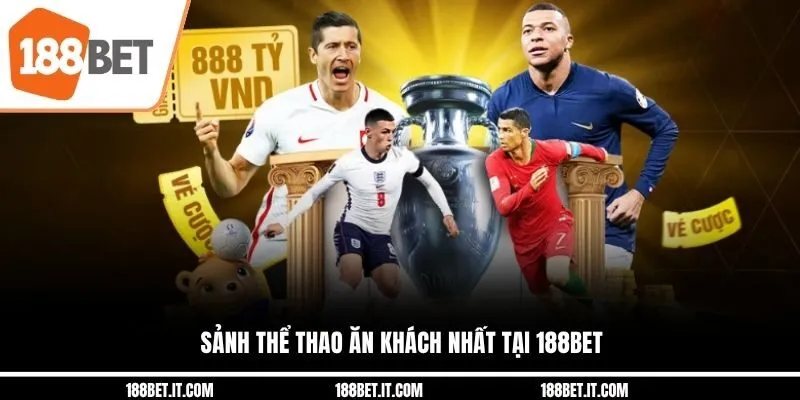Sảnh thể thao ăn khách nhất tại 188BET